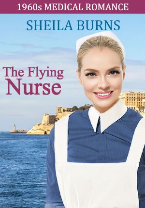 [1960s Medical Romance 03] • The Flying Nurse